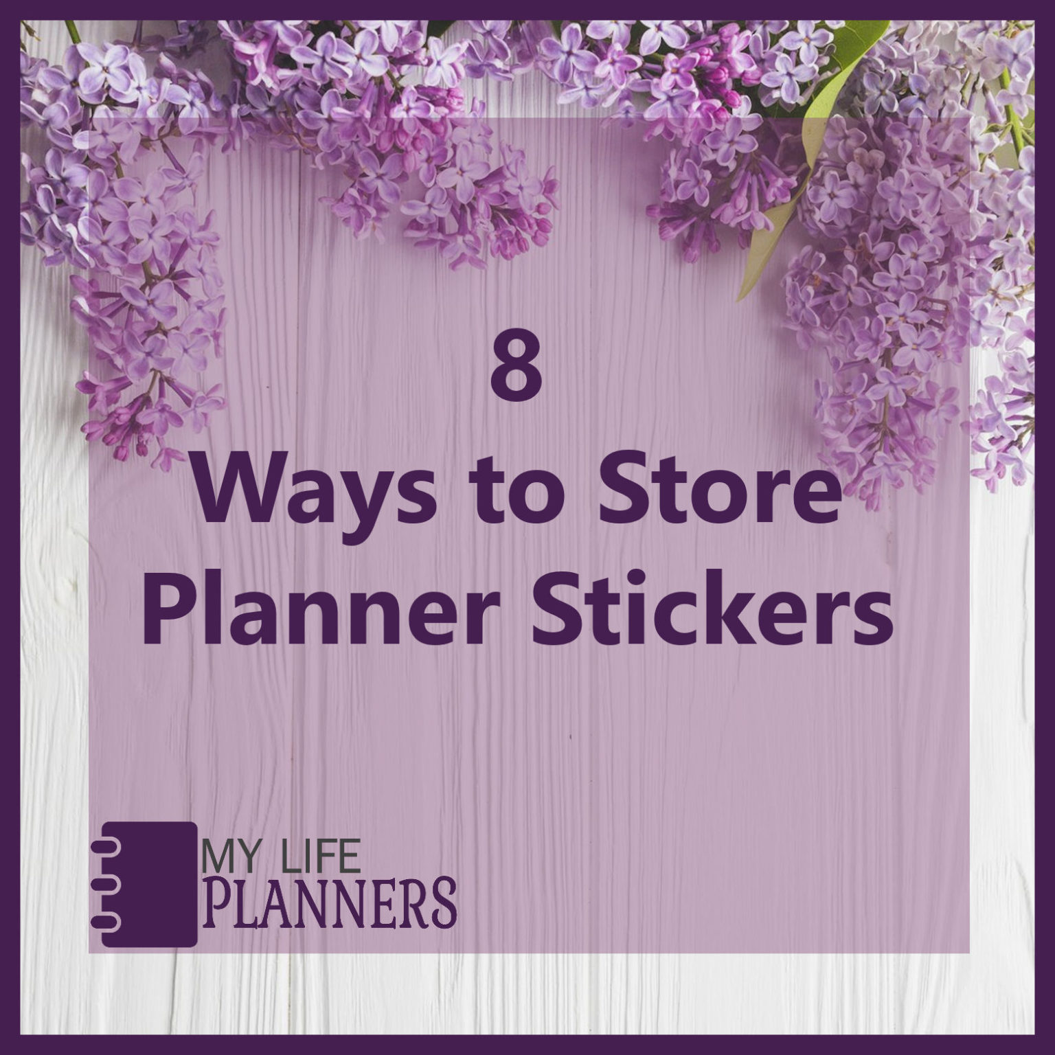 8 Ways to Store Planner Stickers